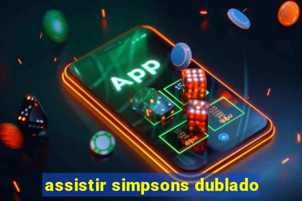 assistir simpsons dublado